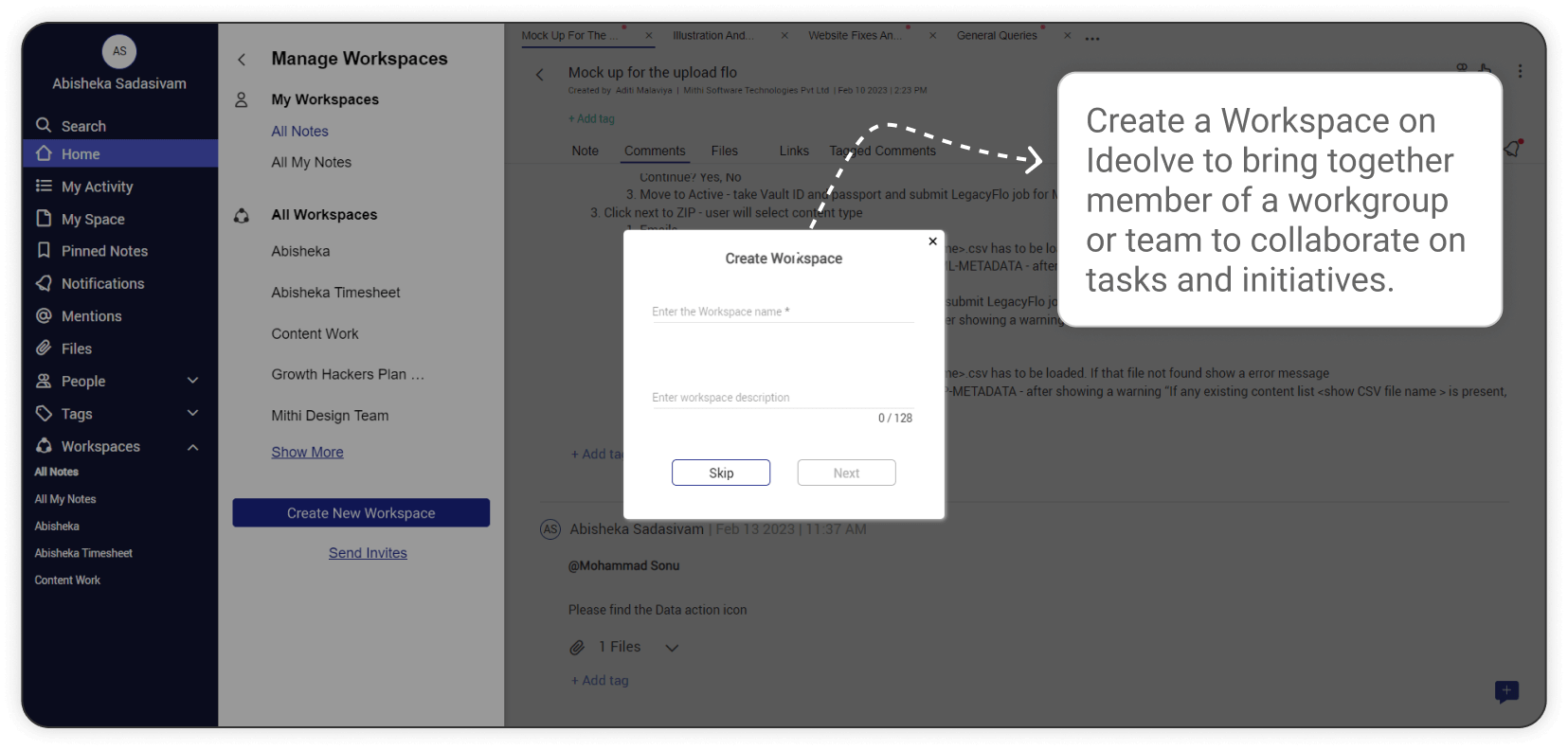 Create a Workspace on Ideolve to bring together member of a workgroup or team to collaborate on tasks and initiatives.